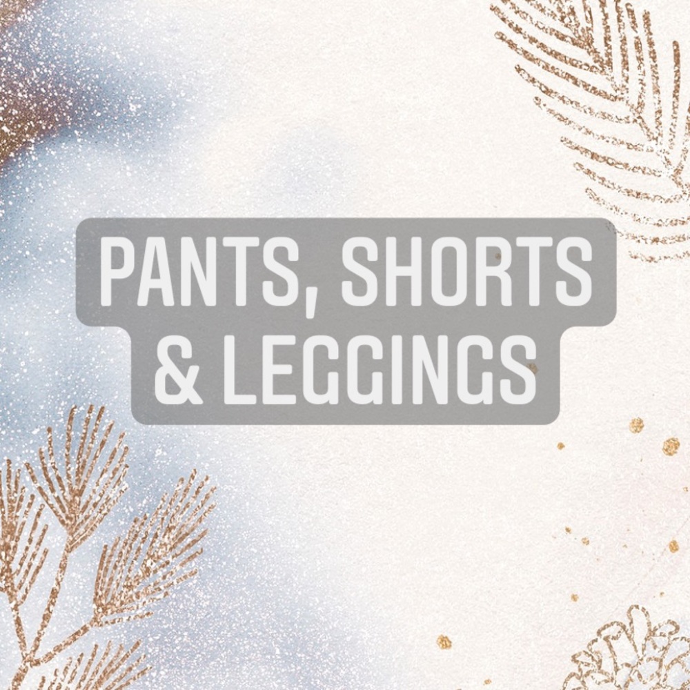 🌺 Pants Shorts & Leggings 💋 Up Next‼️ 🌺
